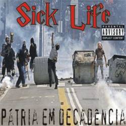 Sick Life : Pátria Em Decadência